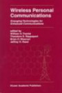 Wireless Personal Communications: Emerging Technologies for Enhanced Communications (The International Series in Engineering and Computer Science)