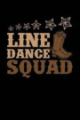 Line Dance Squad: 6x9 110 dotted blank Notebook Inspirational Journal Travel Note Pad Motivational Quote Collection