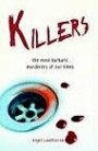 Killers: A Definitive Guide to the World's Most Infamous Murderers