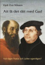 Att få det rätt med gud : Vad säger Paulus och Luther egentligen?