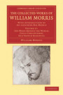 Collected Works of William Morris: Volume 17, The Wood Beyond the World; Child Christopher; Old French Romances