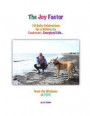 The Joy Factor: 10 Daily Celebrations for a Deliciously Exuberant, Energized Life