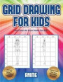 Best learn to draw books for kids (Grid drawing for kids - Anime): This book teaches kids how to draw using grids