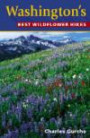 Washington's Best Wildflower Hikes (Best Wildflower Hikes)