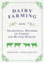 Dairy Farming and the Traditional Methods of Cheese and Butter-Making