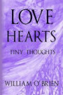 Love Hearts - Tiny Thoughts: A collection of tiny thoughts to contemplate - spiritual philosophy