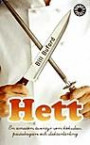 Hett : en amatörs äventyr som köksslav, pastabagare och slaktarlärling