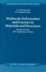 Multiscale Deformation And Fracture In Materials And Structures