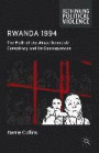 Rwanda 1994: The Myth of the Akazu Genocide Conspiracy and its Consequences (Rethinking Political Violence)