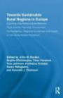 Towards Sustainable Rural Regions in Europe: Exploring Inter-Relationships Between Rural Policies, Farming, Environment, Demographics, Regional Economies ... Studies in Development and Society)