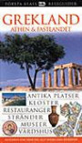 Grekland: Athen & fastlandet : antika platser, kloster, restauranger, stränder, museer, värdshus