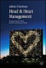 Head and Heart Management: Managing Attitudes, Beliefs, Behaviours and Emotions at Work