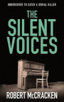 The Silent Voices: A covert cop becomes a target when she picks the wrong cover story