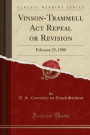 Vinson-Trammell ACT Repeal or Revision