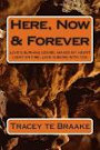 Here, Now & Forever: Love?s burning desire, makes my heart light on fire, love is being with you (Ysabeau & Kaede) (Volume 3)
