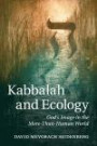 Kabbalah and Ecology: God's Image in the More-Than-Human World