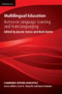 Multilingual Education: Between Language Learning and Translanguaging (Cambridge Applied Linguistics)