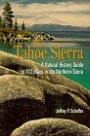 The Tahoe Sierra: A Natural History Guide to 112 Hikes in the Northern Sierra