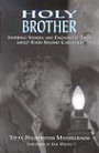 Holy Brother: Inspiring Stories and Enchanted Tales about Rabbi Shlomo Carlebach : Inspiring Stories and Enchanted Tales about Rabbi Shlomo Carlebach