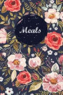 Meals: Meal Planner with Grocery List, 52 Week Food Planner, Log, Diary, Journal and Notes, Navy Floral Vintage