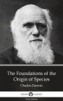 Foundations of the Origin of Species by Charles Darwin - Delphi Classics (Illustrated)