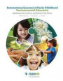 International Journal of Early Childhood Environmental Education, Volume 3: Addressing Policy, Practice, and Research That Matters