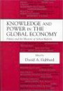 Knowledge and Power in the Global Economy: Politics and the Rhetoric of School Reform (The Sociocultural, Political and Historical Studies in Education Series)