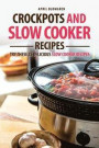 Crockpots and Slow Cooker Recipes: Try These 25 Delicious Slow Cooker Recipes