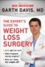 The Expert's Guide to Weight-Loss Surgery: Is it right for me? What happens during surgery? How do I keep the weight off?