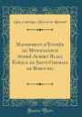Mandement d'Entree de Monseigneur Andre-Albert Blais, Eveque de Saint-Germain de Rimouski (Classic Reprint)