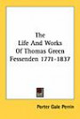 The Life And Works Of Thomas Green Fessenden 1771-1837
