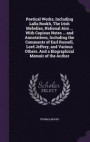 Poetical Works, Including Lalla Rookh, the Irish Melodies, National Airs ... with Copious Notes ... and Annotations, Including the Comments of Earl Russell, Lord Jeffrey, and Various Others. and a