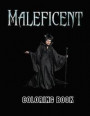 Maleficent Coloring Book: Coloring Book for Kids and Adults, This Amazing Coloring Book Will Make Your Kids Happier and Give Them Joy