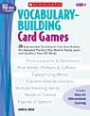 Vocabulary-Building Card Games: Grade 4: 20 Reproducible Card Games That Give Children the Repeated Practice They Need to Really Learn and Use More Than 200 Words