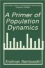 A Primer of Population Dynamics (Plenum Series on Demographic Methods & Population Analysis)