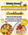 Mediterranean Diet Cookbook: 50+ Vegetables, Poulty, Sides and Salads Recipes. How to Eat and Live Well with These recipes to Stay Healthy and Reac