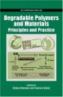 Degradable Polymers and Materials: Principles and Practice (Acs Symposium Series)