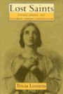 Lost Saints: Silence, Gender, and Victorian Literary Canonization (Victorian Literature and Culture Series)