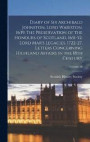 Diary of Sir Archibald Johnston, Lord Wariston. 1639, The Preservation of the Honours of Scotland, 1651-52, Lord Mar's Legacies, 1722-27, Letters Concerning Highland Affairs in the 18th Century;