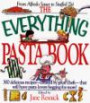 The Everything Pasta Book: Over 300 Delicious Recipes--Many Created by Great Chefs--That Will Have Pasta Lovers Begging for More (Everything Series)