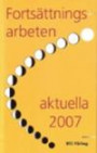 Fortsättningsarbeten aktuella 2007 : ett urval svenska och översatta romanserier