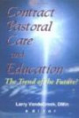 Contract Pastoral Care and Education: The Trend of the Future? (Monograph Published Simultaneously As the Journal of Health Care Chaplaincy, 1/2)
