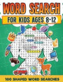 Word Search For Kids Ages 8-12 ; 100 Fun Shaped Word Search Puzzles