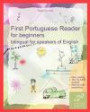 First Portuguese Reader for beginners: Simple Portuguese reader bilingual with parallel side-by-side translation for speakers of English (Portuguese Edition)