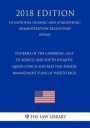 Fisheries of the Caribbean, Gulf of Mexico, and South Atlantic - Queen Conch and Reef Fish Fishery Management Plans of Puerto Rico (Us National Oceani