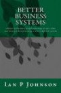 Better Business Systems: Advice to business people wanting to save time and money when planning a new computer system
