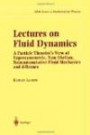 Lectures on Fluid Dynamics: A Particle Theorist's View of Supersymmetric, Non-Abelian, Noncommutative Fluid Mechanics and d-Branes (CRM Series in Mathematical Physics)