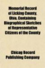 Memorial Record of Licking County, Ohio, Containing Biographical Sketches of Representative Citizens of the County