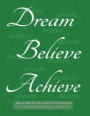 Big & Bold Low Vision Notebook 120 Pages with Bold Lines 1/2 Inch Spacing: Dream, Believe, Achieve lined notebook with inspirational green cover, dist