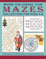 More Colossal Fun Mazes Collection for Kids 4-8: Challenging and Amazing Maze Activity Books for Kids (Activity Books)
